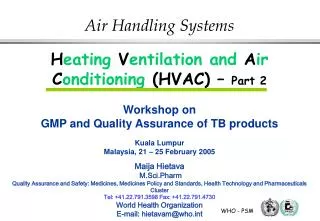 H eating V entilation and A ir C onditioning (HVAC) – Part 2 Workshop on GMP and Quality Assurance of TB products Ku