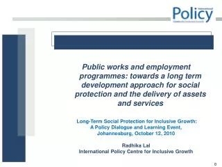 Public works and employment programmes: towards a long term development approach for social protection and the delivery