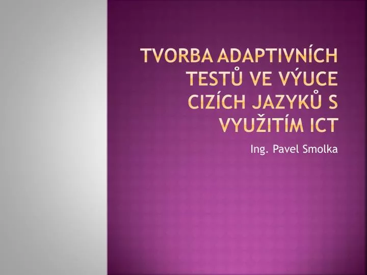 tvorba adaptivn ch test ve v uce ciz ch jazyk s vyu it m ict