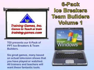 TGI presents our 6-Pack of PPT Ice Breakers &amp; Team Builders.