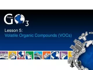 Lesson 5: Volatile Organic Compounds (VOCs)