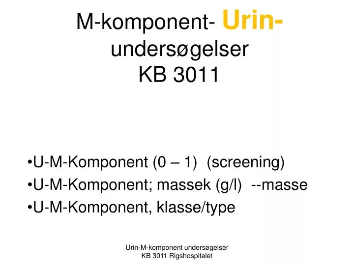 m komponent urin unders gelser kb 3011