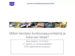 Milloin tarvitaan kuntoutussuunnitelma ja kuka sen tekee?