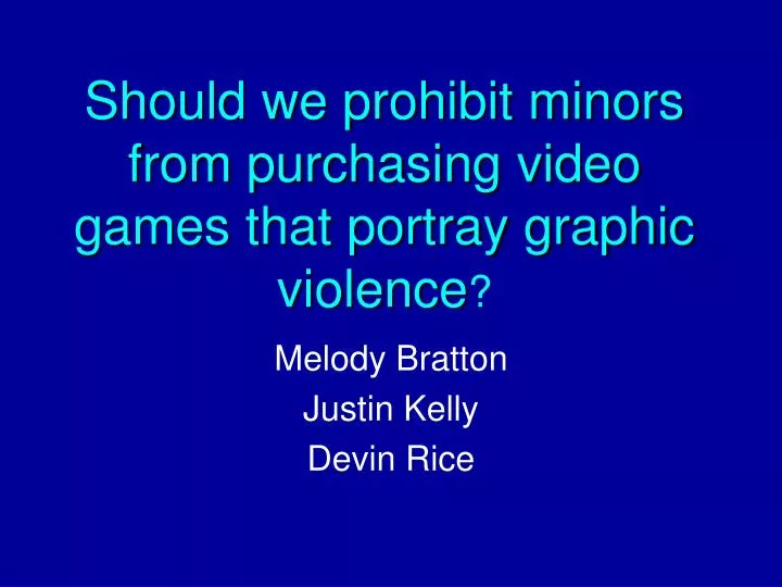 should we prohibit minors from purchasing video games that portray graphic violence