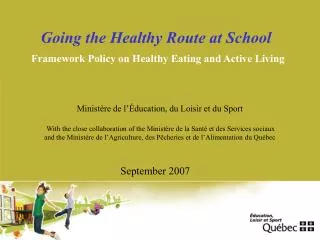 Going the Healthy Route at School Framework Policy on Healthy Eating and Active Living