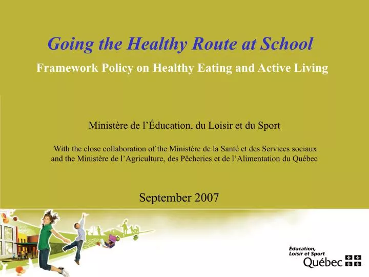 going the healthy route at school framework policy on healthy eating and active living