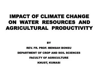 IMPACT OF CLIMATE CHANGE ON WATER RESOURCES AND AGRICULTURAL PRODUCTIVITY