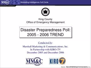 Conducted by : Marshall Marketing &amp; Communications, Inc. In Partnership with KIRO-TV December 2005 and December 2006