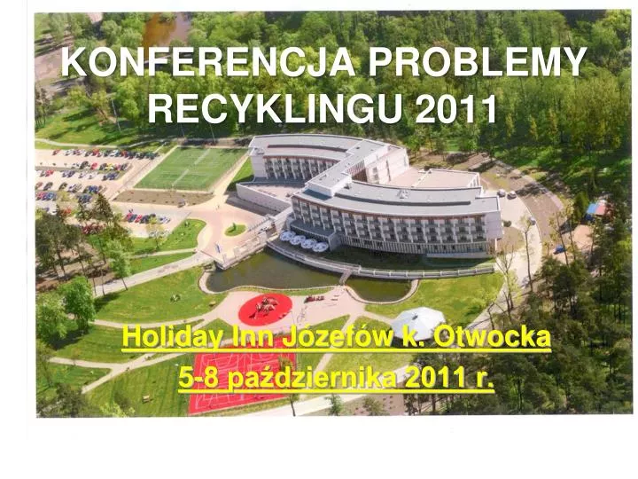 konferencja problemy recyklingu 2011