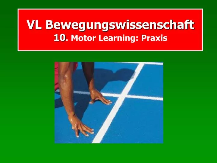 vl bewegungswissenschaft 10 motor learning praxis