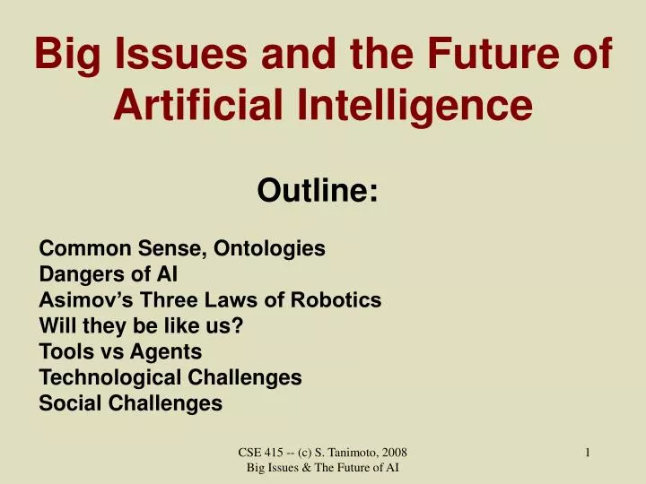 big issues and the future of artificial intelligence