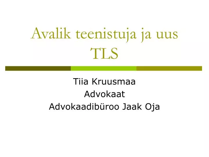 avalik teenistuja ja uus tls