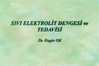 sivi elektrol t denges ve tedav s
