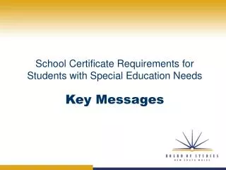 School Certificate Requirements for Students with Special Education Needs Key Messages