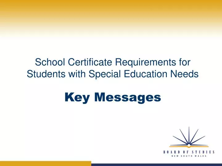 school certificate requirements for students with special education needs key messages