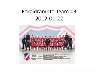 Föräldramöte Team-03 2012-01-22