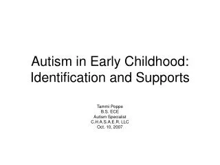 Autism in Early Childhood: Identification and Supports