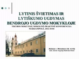 LYTINIS ŠVIETIMAS IR LYTIŠKUMO UGDYMAS BENDROJO UGDYMO MOKYKLOJE