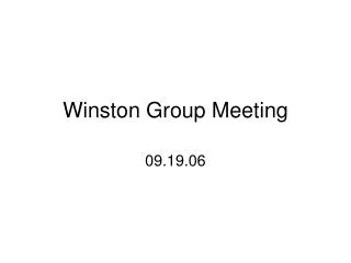 Winston Group Meeting