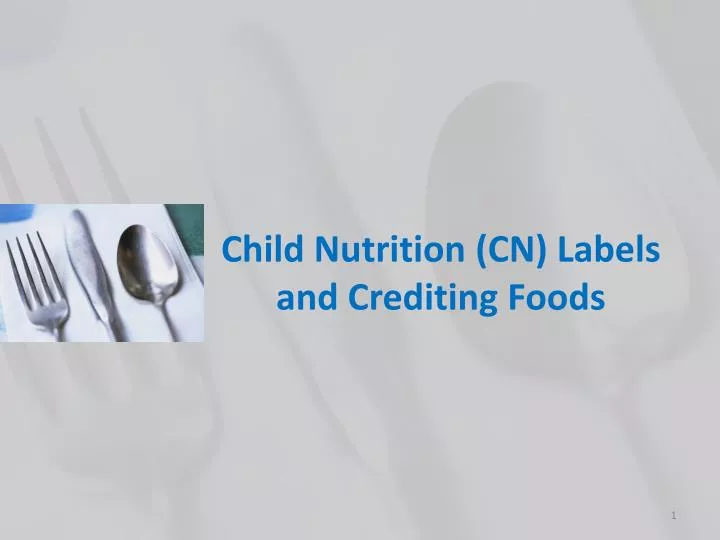 child nutrition cn labels and crediting foods