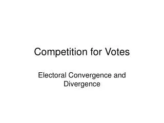 Competition for Votes