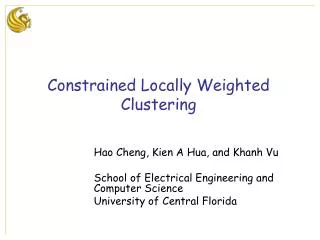 Hao Cheng, Kien A Hua, and Khanh Vu School of Electrical Engineering and Computer Science University of Central Florida