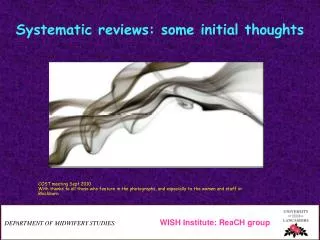 Systematic reviews: some initial thoughts