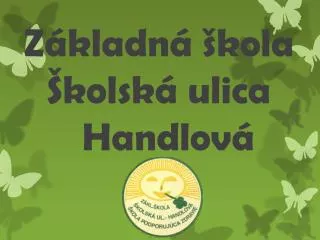 Základná škola Školská ulica Handlová