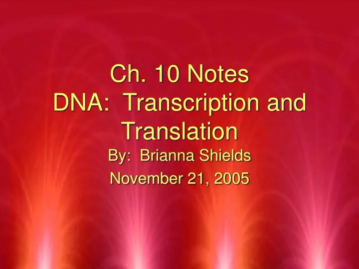 ch 10 notes dna transcription and translation