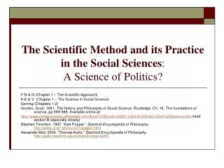 The Scientific Method and its Practice in the Social Sciences : A Science of Politics?
