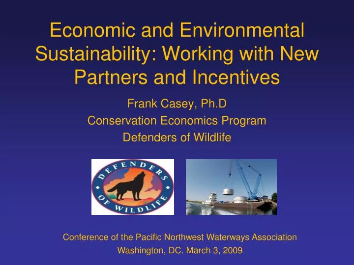 economic and environmental sustainability working with new partners and incentives