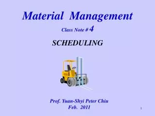 Material Management Class Note # 4 SCHEDULING