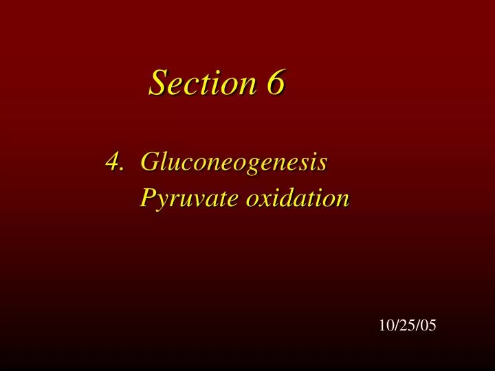 section 6 4 gluconeogenesis pyruvate oxidation