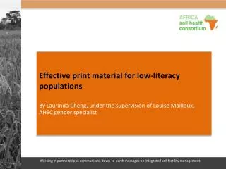 Effective print material for low-literacy populations By Laurinda Cheng, under the supervision of Louise Mailloux, AHSC