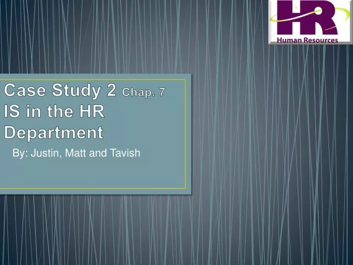 case study 2 chap 7 is in the hr department