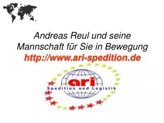 Andreas Reul und seine Mannschaft für Sie in Bewegung http://www.ari-spedition.de