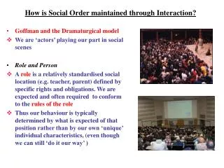 How is Social Order maintained through Interaction?