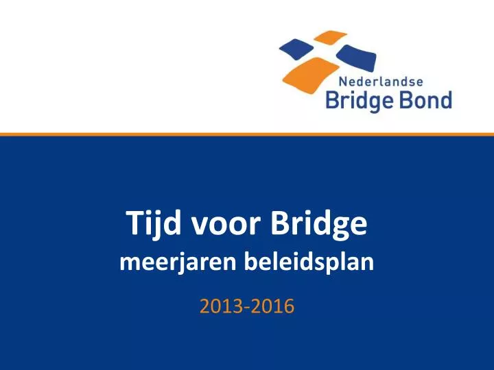 tijd voor bridge meerjaren beleidsplan