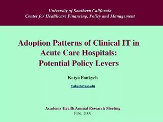 Adoption Patterns of Clinical IT in Acute Care Hospitals: Potential Policy Levers