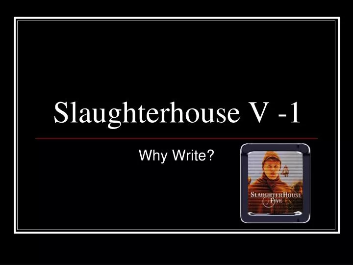 slaughterhouse v 1