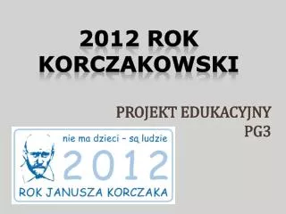 2012 ROK KORCZAKOWSKI