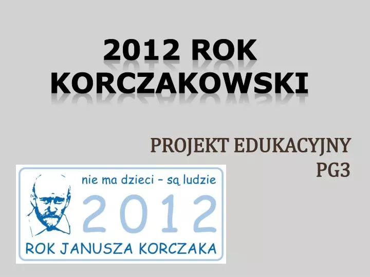 2012 rok korczakowski