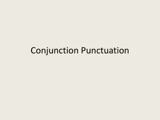 Conjunction Punctuation