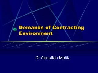 Demands of Contracting Environment
