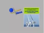 TECHNICAL ADVANTAGES IN FABRICATION OFFSHORE WIND FARMS FOUNDATIONS - slide 1