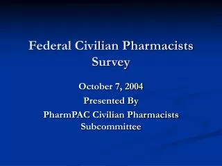 Federal Civilian Pharmacists Survey