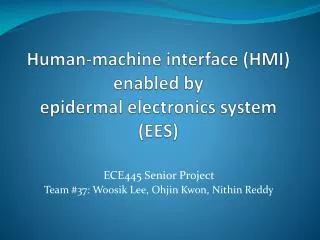 Human-machine interface (HMI) enabled by epidermal electronics system (EES)