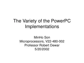 The Variety of the PowerPC Implementations