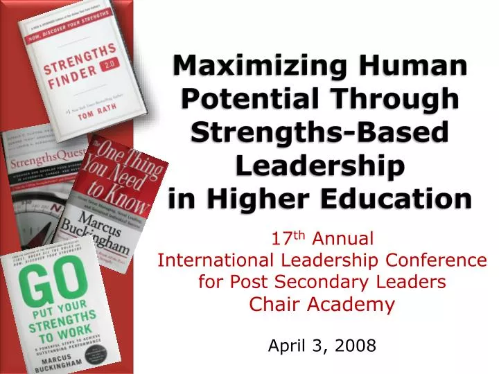 maximizing human potential through strengths based leadership in higher education