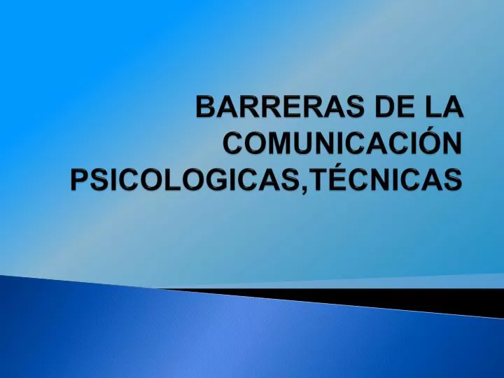 barreras de la comunicaci n psicologicas t cnicas